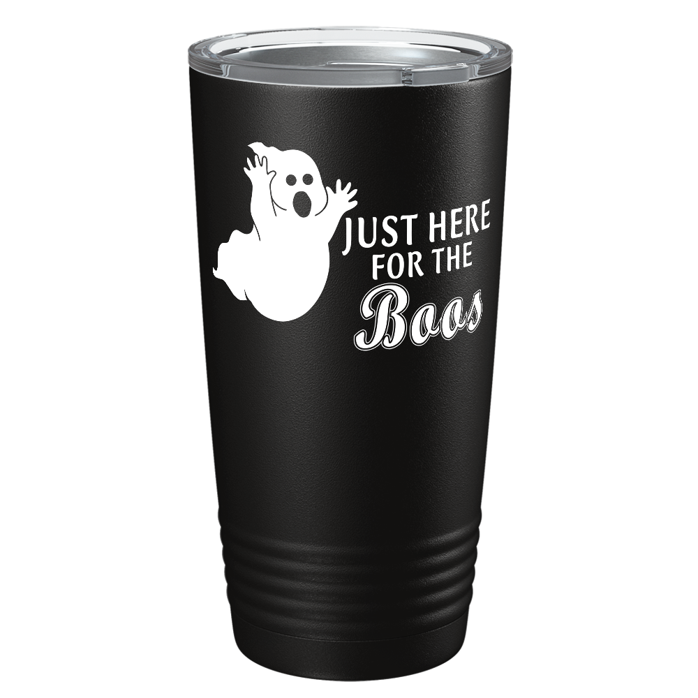 Just Here for the Boos on Stainless Steel Halloween Tumbler