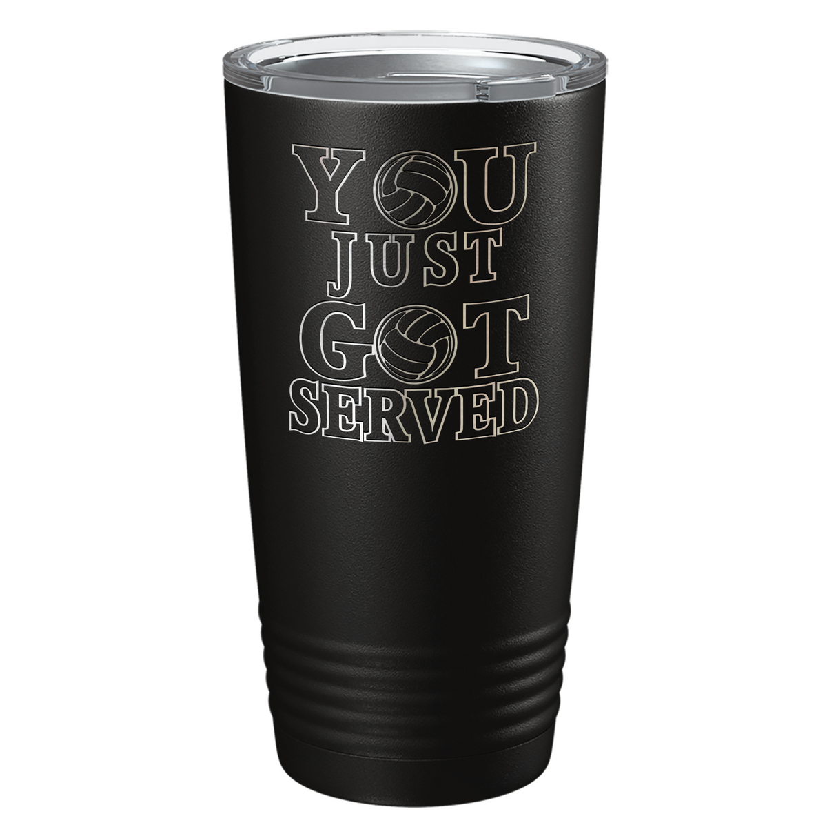You Just Got Served Laser Engraved on Stainless Steel Volleyball Tumbler