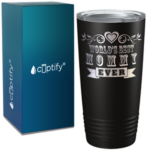 World's Best Mommy Ever on Stainless Steel Mom Tumbler