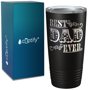 Best Dad Ever on Stainless Steel Dad Tumbler