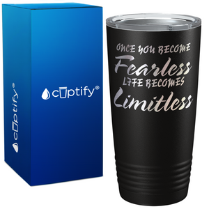 Once you become Fearless on Graduation 20oz Tumbler