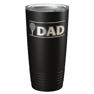 Golf Dad with Golf Ball Laser Engraved on Stainless Steel Golf Tumbler