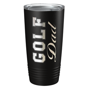 Golf Dad Laser Engraved on Stainless Steel Golf Tumbler