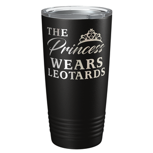 This Princess Wears Leotards Laser Engraved on Stainless Steel Gymnastics Tumbler