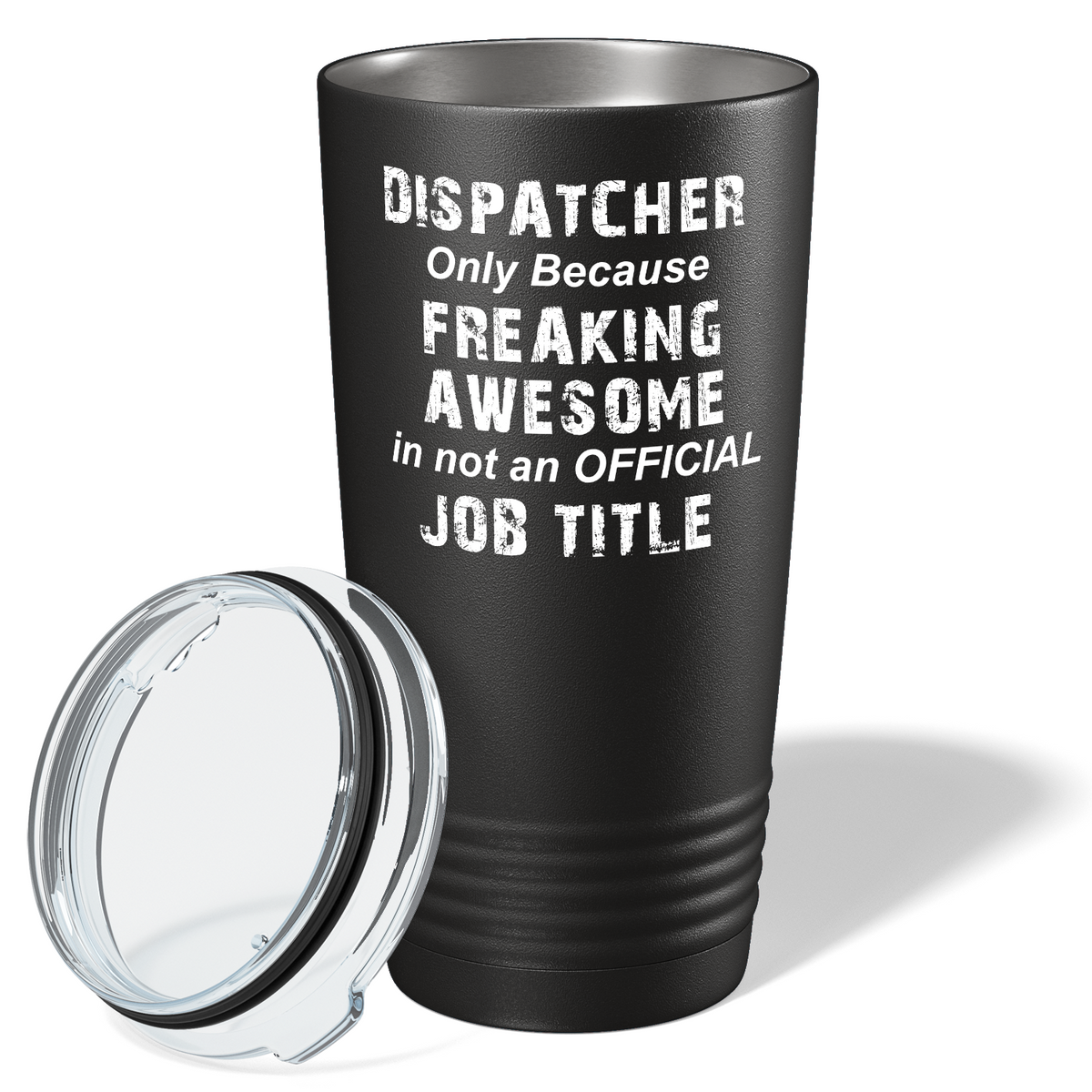 Freaking Awesome Dispatcher 20oz Black Tumbler