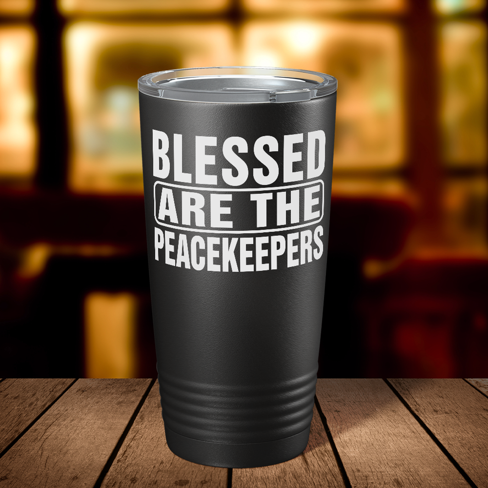 Blessed are the Peacekeepers 20oz Black Police Tumbler