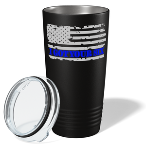 I Got Your Six on Distressed Flag Police 20oz Black Tumbler