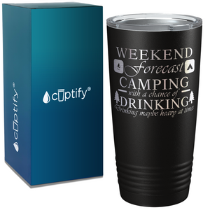 Weekend forecast Camping with a Chance of Drinking on Camping 20oz Tumbler