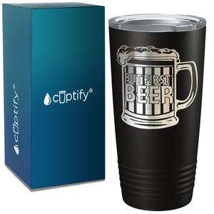 But First Beer on Black 20oz Tumbler