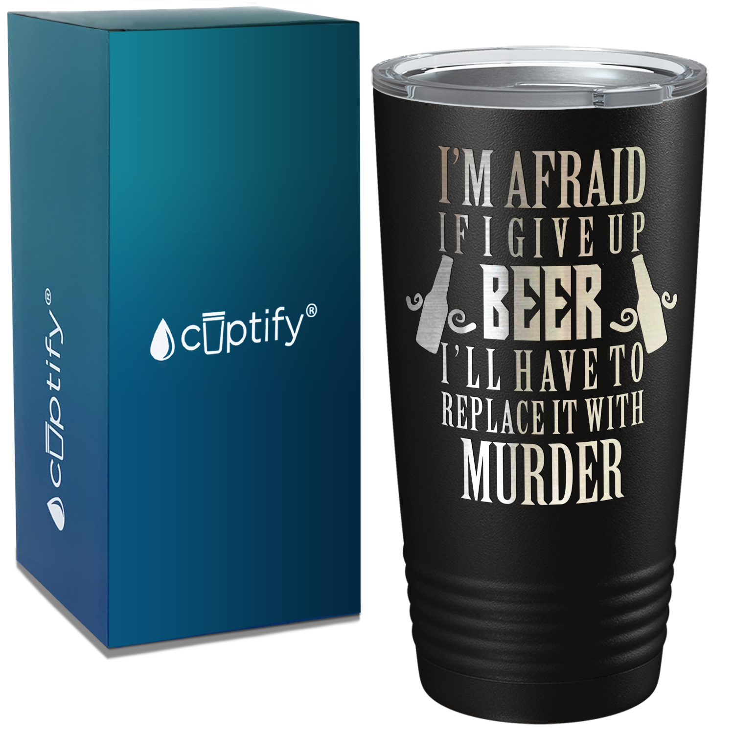 I'm Afraid if I Give Up Beer on Black 20oz Tumbler