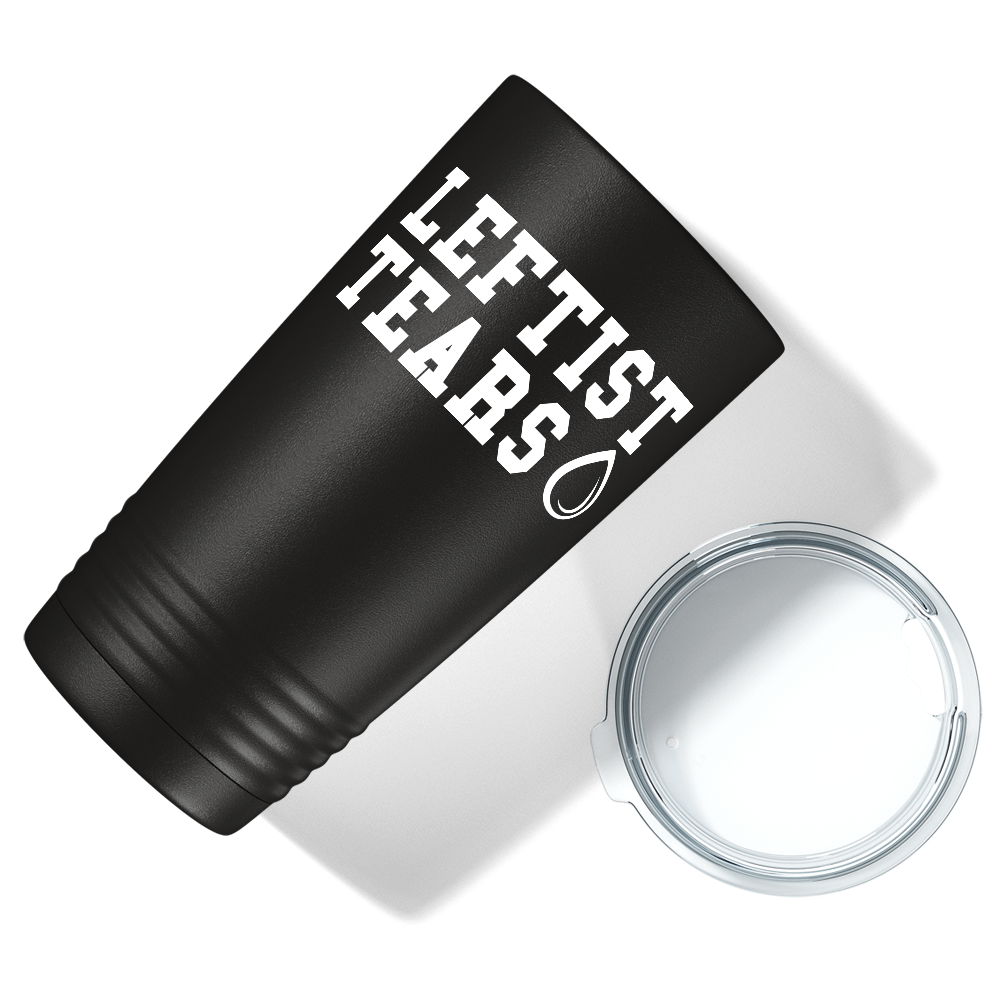 Leftist Tears on Black 20 oz Stainless Steel Tumbler