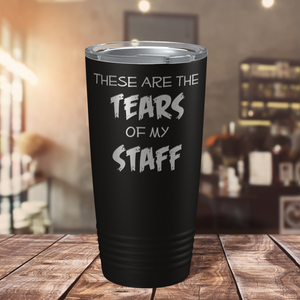 These are Tears of my Staff on Black 20 oz Stainless Steel Ringneck Tumbler