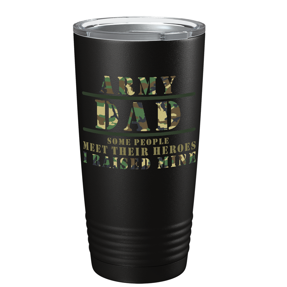 Some People Meet Their Heroes I Raised Mine on Black 20 oz Stainless Steel Tumbler