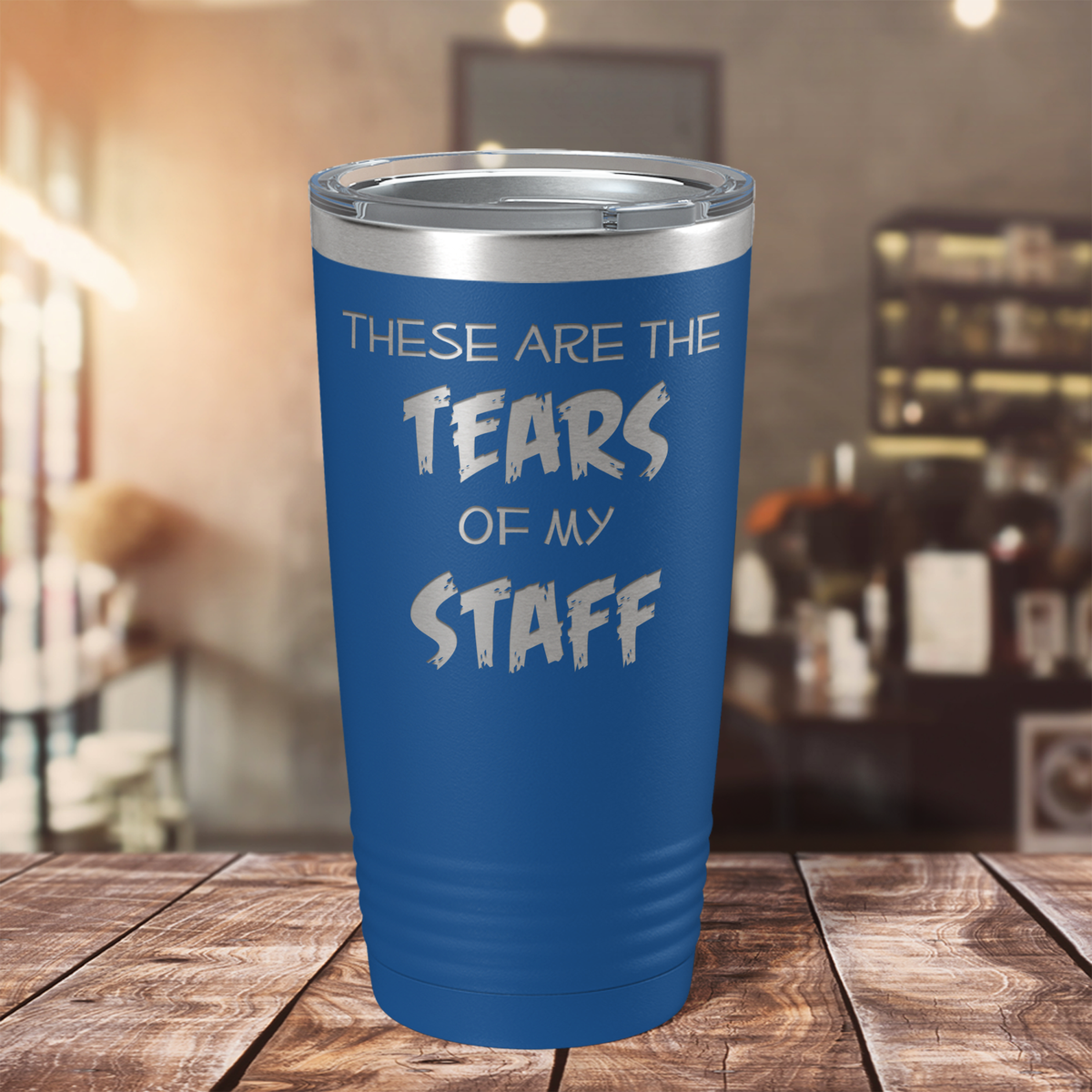 These are Tears of my Staff on Blue 20 oz Stainless Steel Ringneck Tumbler