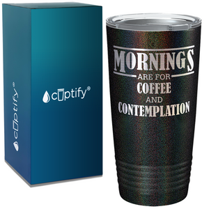 Mornings Are for Coffee on Coffee 20oz Tumbler