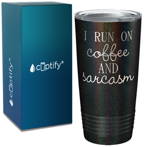 I Run on Coffee and Sarcasm on Coffee 20oz Tumbler