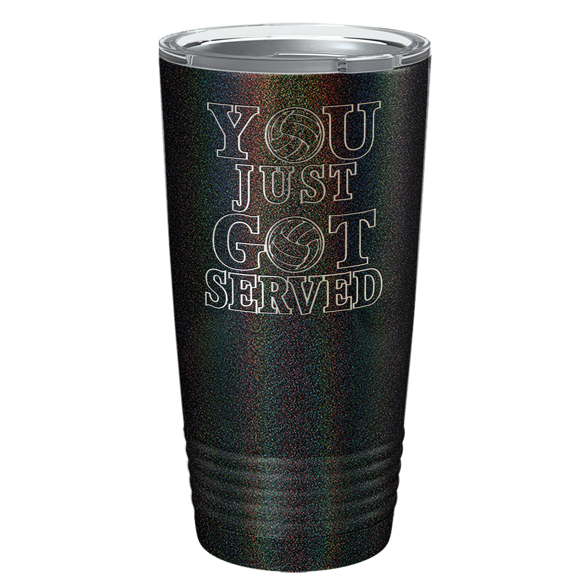 You Just Got Served Laser Engraved on Stainless Steel Volleyball Tumbler