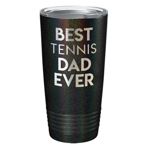 Best Tennis Dad Ever Laser Engraved on Stainless Steel Tennis Tumbler