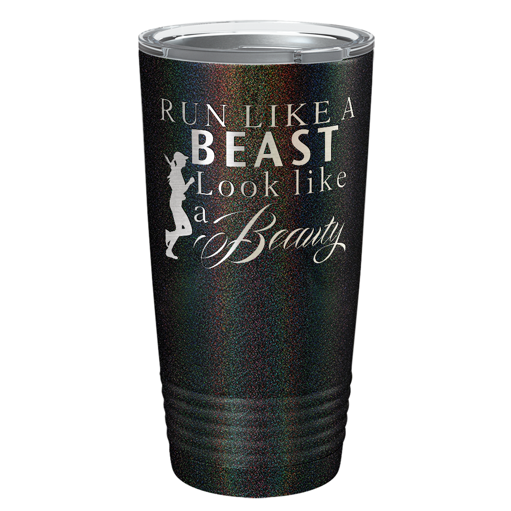 Run Like a Beast Look Like a Beauty Laser Engraved on Stainless Steel Cross Country Tumbler