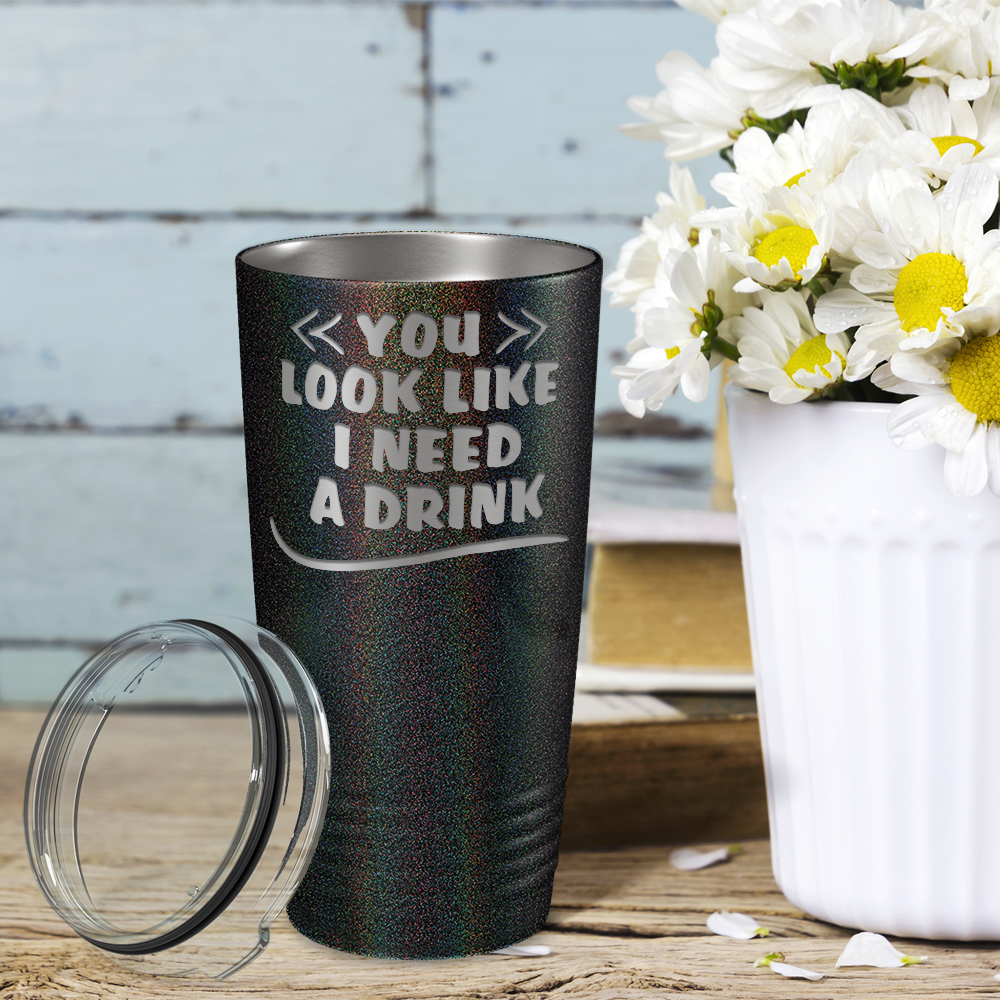 You Look Like I Need Drink on Black Glitter 20 oz Stainless Steel Ringneck Tumbler