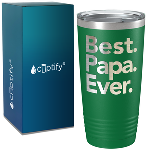 Best. Papa. Ever. on Stainless Steel Dad Tumbler