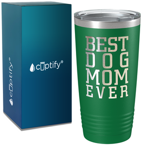 Best Dog mom Ever on Mom 20oz Tumbler