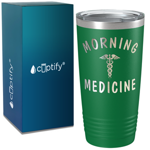 Morning Medicine on Coffee 20oz Tumbler