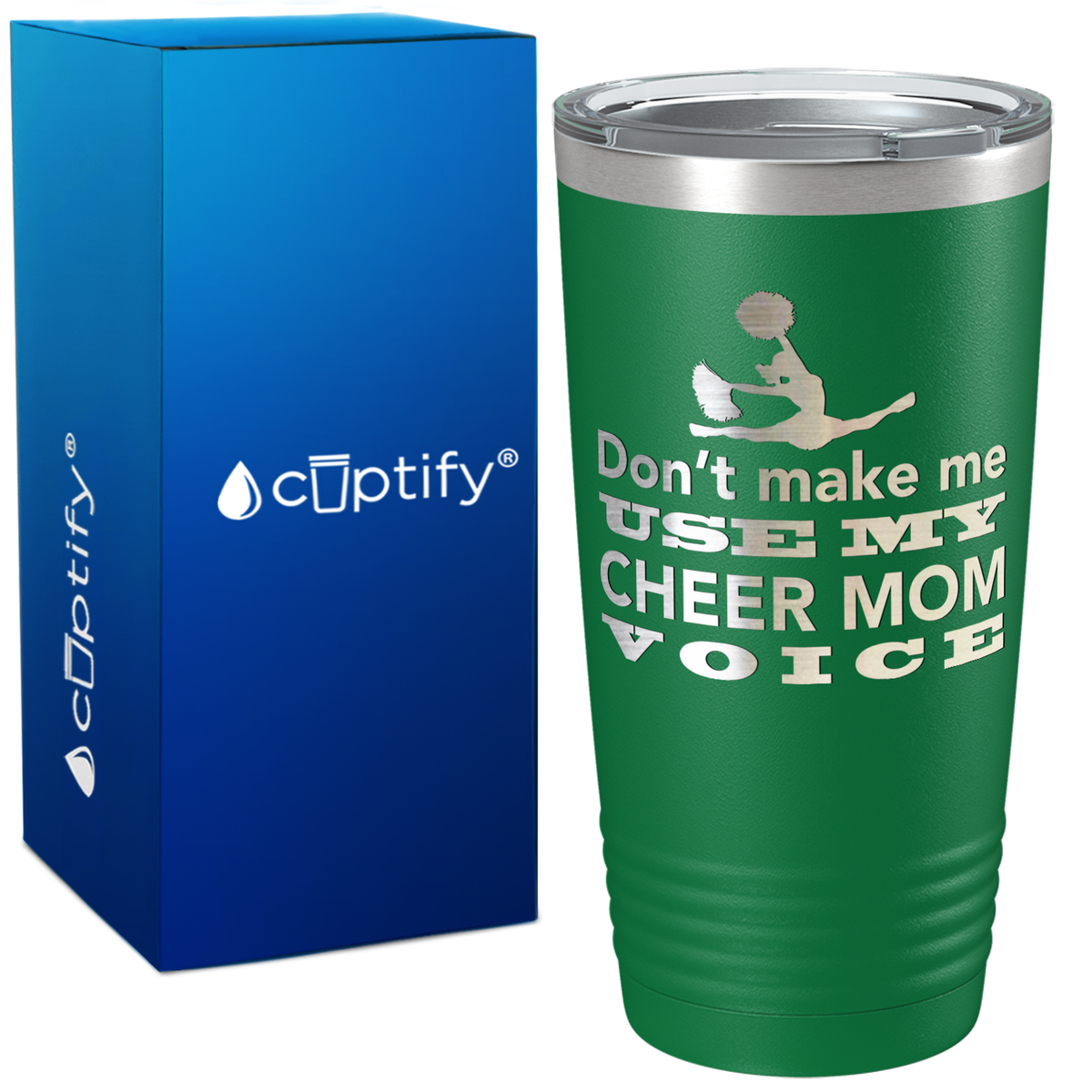 Dont Make me use my Cheer Mom Voice on 20oz Tumbler