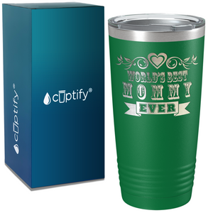 World's Best Mommy Ever on Stainless Steel Mom Tumbler