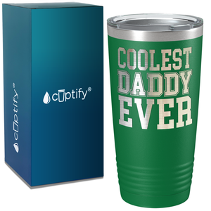 Coolest Daddy Ever on Stainless Steel Dad Tumbler