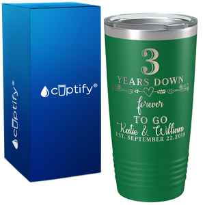 Years Down Forever To Go Anniversary on Wedding 20oz Tumbler