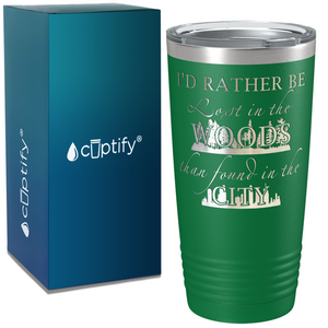 I'd Rather be Lost in the Woods on Camping 20oz Tumbler