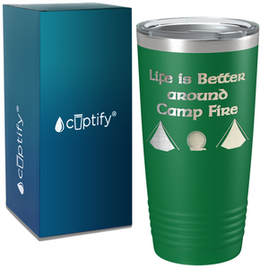 Life is Better Around the Camp Fire with Tents on Camping 20oz Tumbler