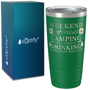 Weekend forecast Camping with a Chance of Drinking on Camping 20oz Tumbler