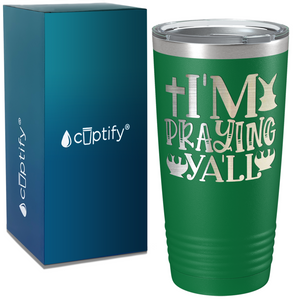 I'm Praying Ya'll on Easter 20oz Tumbler