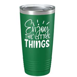 Enjoy The Little Things on Stainless Steel Inspirational Tumbler
