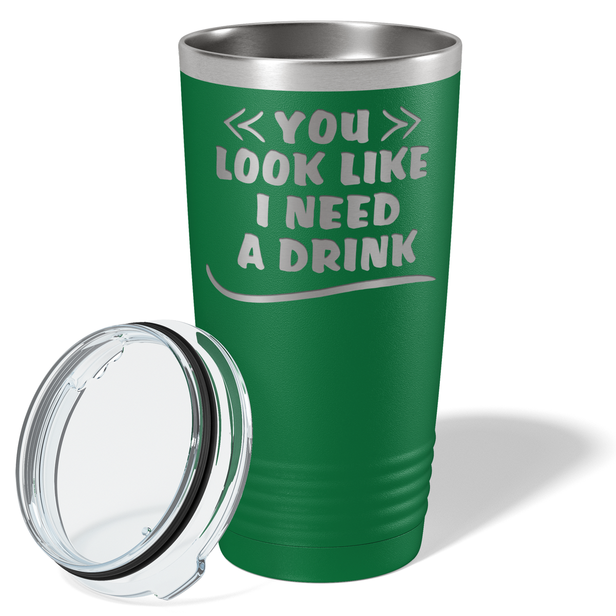 You Look Like I Need Drink on Green 20 oz Stainless Steel Ringneck Tumbler
