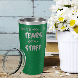 These are Tears of my Staff on Green 20 oz Stainless Steel Ringneck Tumbler