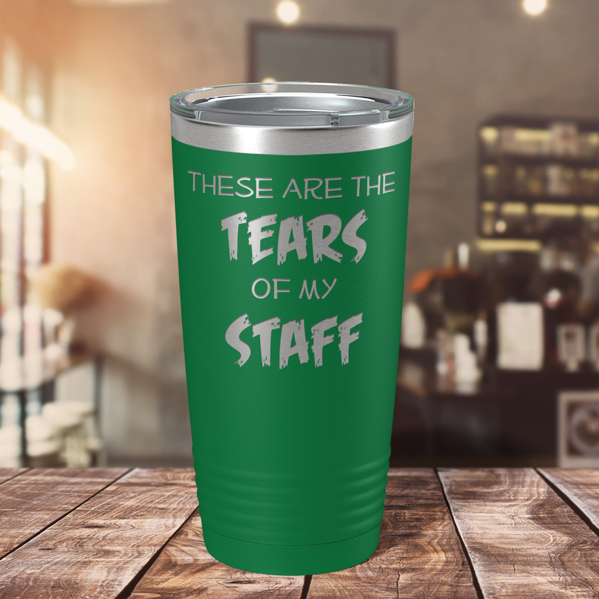These are Tears of my Staff on Green 20 oz Stainless Steel Ringneck Tumbler