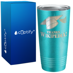 Thanks Wikipedia on Graduation 20oz Tumbler