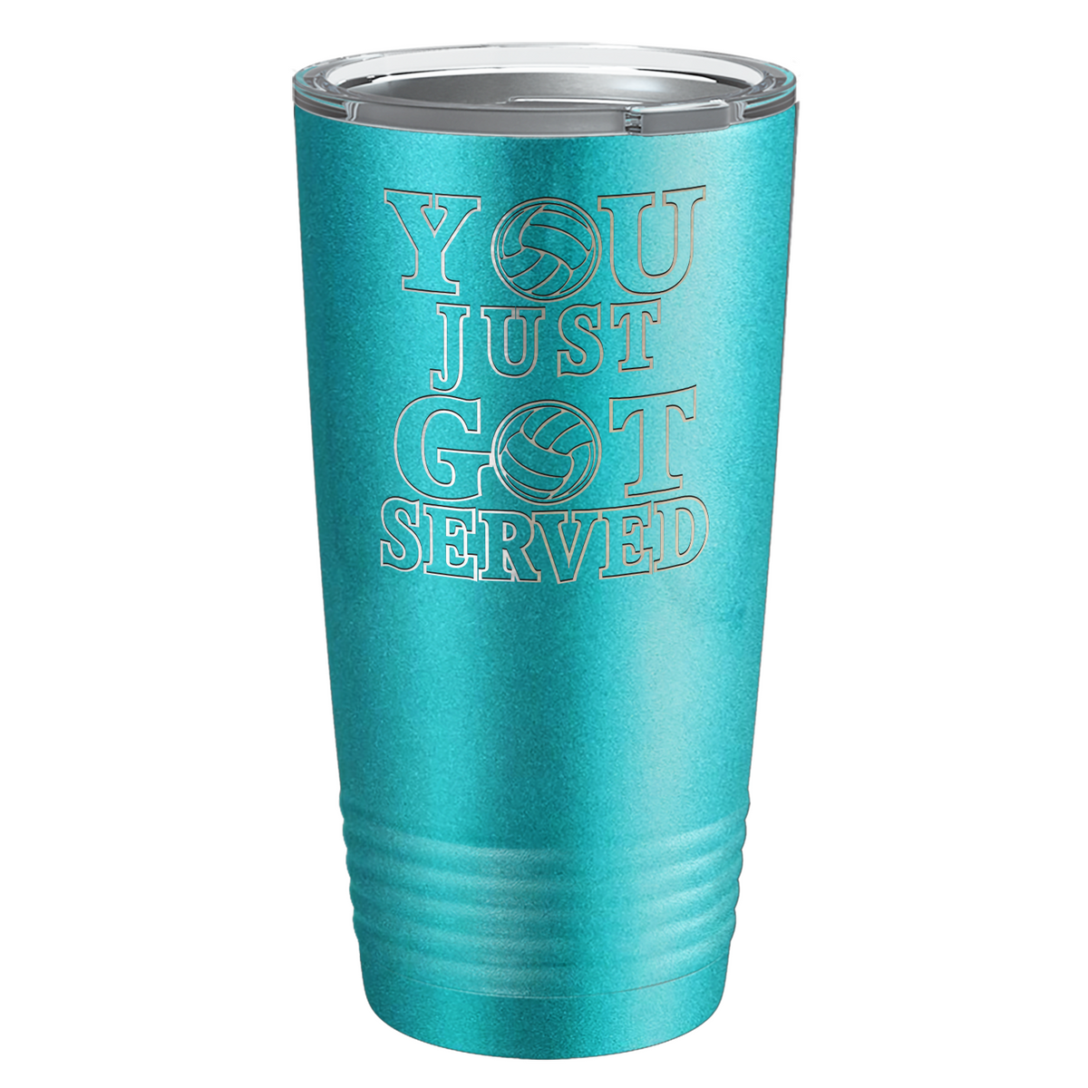 You Just Got Served Laser Engraved on Stainless Steel Volleyball Tumbler