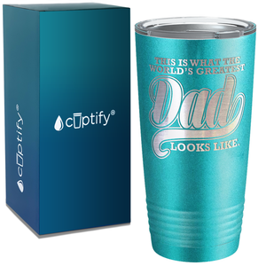 This is what the World's Greatest Dad Looks Like on Stainless Steel Dad Tumbler