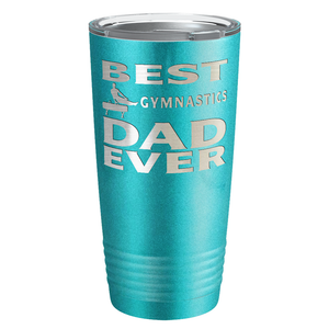 Best Gymnastics Dad Ever Laser Engraved on Stainless Steel Gymnastics Tumbler