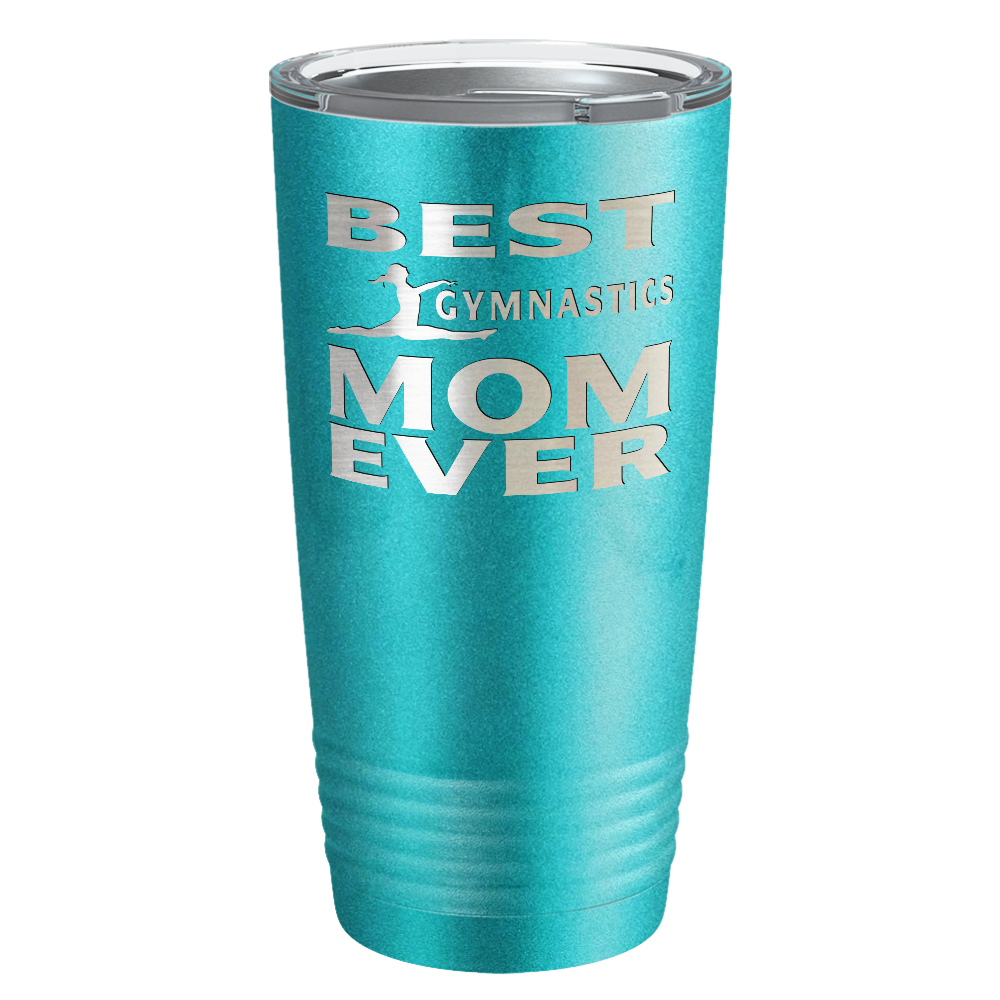Best Gymnastics Mom Ever Laser Engraved on Stainless Steel Gymnastics Tumbler
