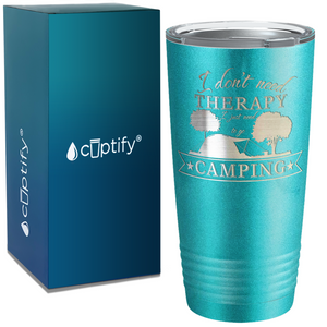 I Just Need to go Camping on Camping 20oz Tumbler