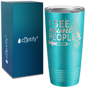 I See Numb People on Dentist 20oz Tumbler