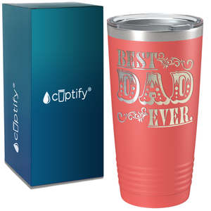 Best Dad Ever on Stainless Steel Dad Tumbler