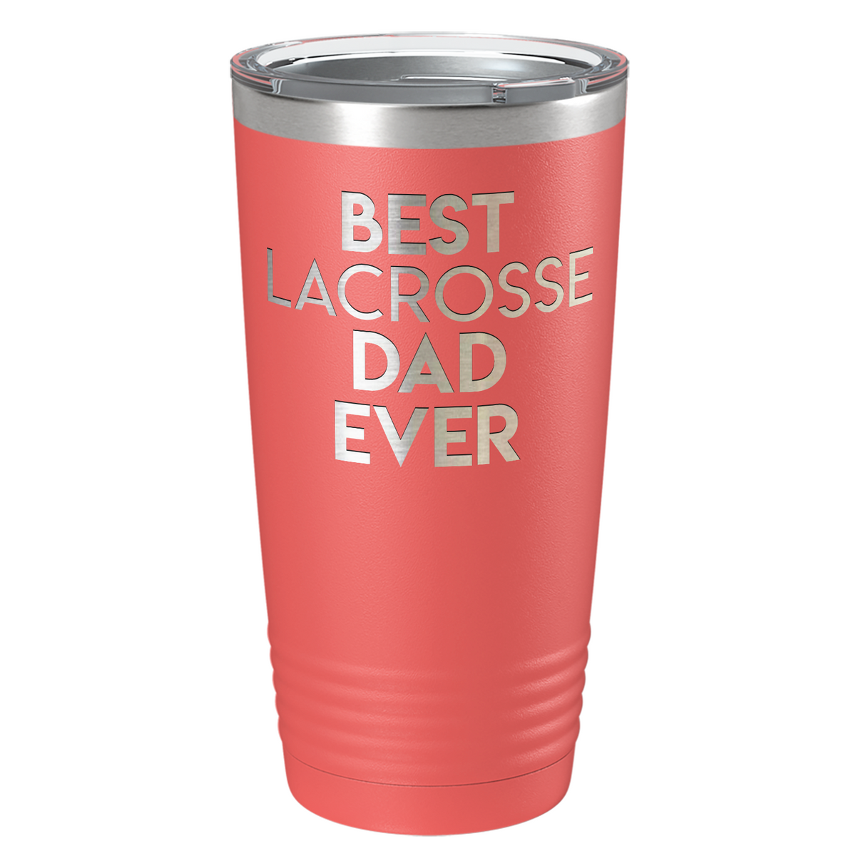 Best Lacrosse Dad Ever Laser Engraved on Stainless Steel Lacrosse Tumbler