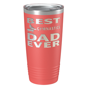 Best Gymnastics Dad Ever Laser Engraved on Stainless Steel Gymnastics Tumbler