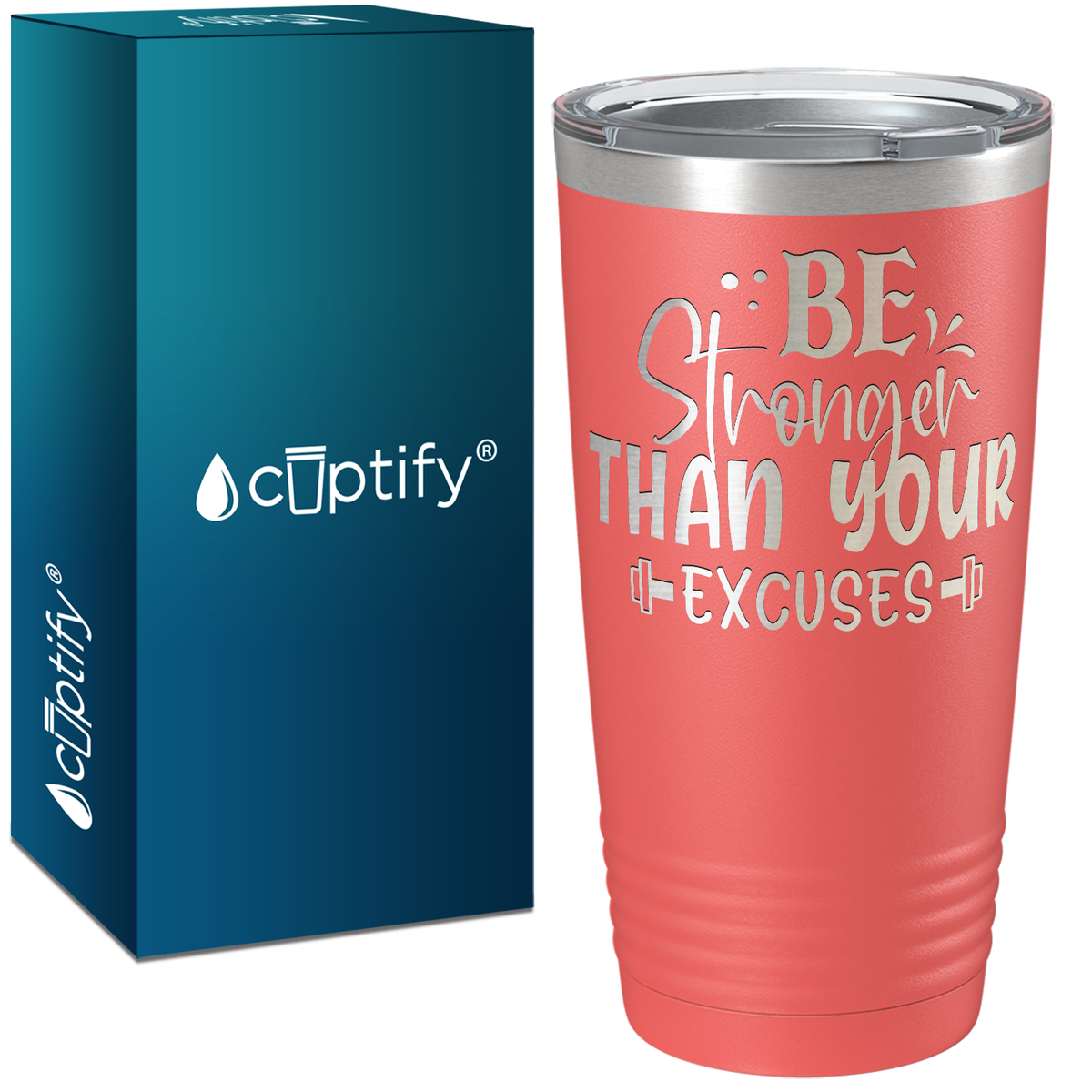 Be Stronger Than Your Excuses Laser Engraved on Stainless Steel Motivational Tumbler
